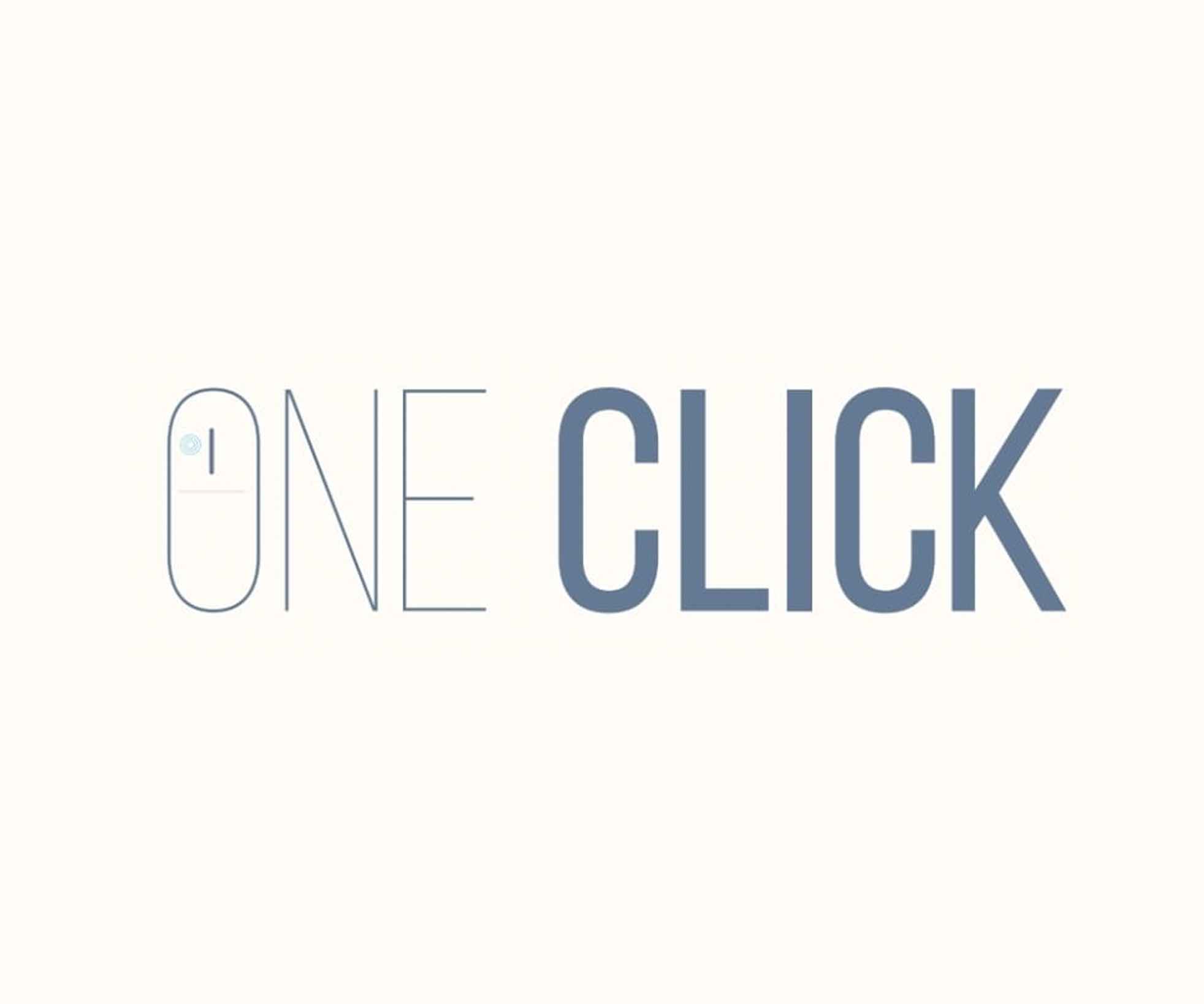 one click